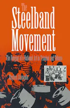 Cover of 'The Steelband Movement' by Stephen Stuempfle 