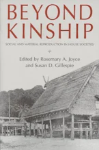 Cover of 'Beyond Kinship' by Rosemary A. Joyce and Susan D. Gillespie 