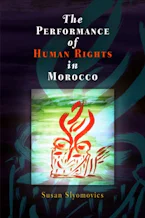 Cover of 'The Performance of Human Rights in Morocco' by Susan Slyomovics 