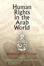 Cover of 'Human Rights in the Arab World' by Anthony Chase and Amr Hamzawy 
