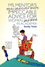 Cover of 'Ms. Mentors New and Ever More Impeccable Advice for Women and Men in Academia' 