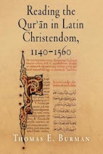 Reading the Qur’ān in Latin Christendom, 1140-1560