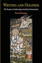 Cover of 'Writing and Holiness' by Derek Krueger 