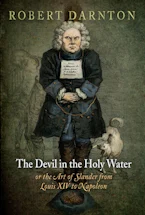Cover of 'The Devil in the Holy Water, or the Art of Slander from Louis XIV to Napoleon' 