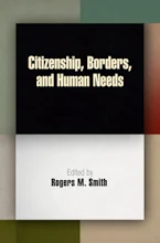 Cover of 'Citizenship, Borders, and Human Needs' by Rogers M. Smith 