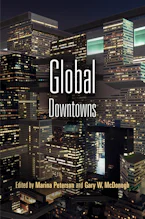 Cover of 'Global Downtowns' by Marina Peterson and Gary McDonogh 