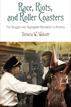 Cover of 'Race, Riots, and Roller Coasters' by Victoria W. Wolcott 