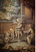 Cover of 'The Birth of Orientalism' by Urs App 