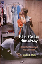 Cover of 'Blue-Collar Broadway' by Timothy R. White 