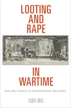 Cover of 'Looting and Rape in Wartime' by Tuba Inal 