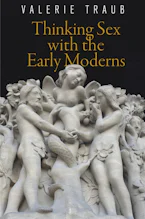 Cover of 'Thinking Sex with the Early Moderns' by Valerie Traub 