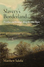 Cover of 'Slaverys Borderland' by Matthew Salafia 