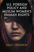 Cover of 'U.S. Foreign Policy and Muslim Womens Human Rights' by Kelly J. Shannon 