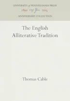 Cover of 'The English Alliterative Tradition' by Thomas Cable 