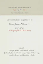 Cover of 'Lawmaking and Legislators in Pennsylvania, Volume 1, 1682-1709' 