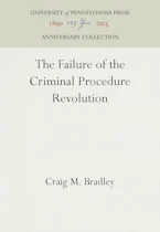 Cover of 'The Failure of the Criminal Procedure Revolution' 