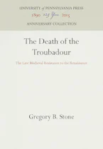 Cover of 'The Death of the Troubadour' by Gregory B. Stone 