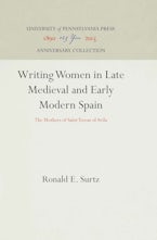 Writing Women in Late Medieval and Early Modern Spain Writing Women in Late Medieval and Early Modern Spain