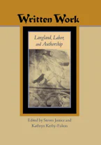Cover of 'Written Work' by Steven Justice and Kathryn Kerby-Fulton 