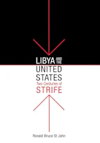 Cover of 'Libya and the United States, Two Centuries of Strife' by Ronald Bruce St John 