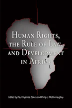 Cover of 'Human Rights, the Rule of Law, and Development in Africa' by Paul Tiyambe Zeleza and Philip J. McConnaughay 