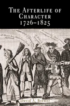Cover of 'The Afterlife of Character, 1726-1825' by David A. Brewer 