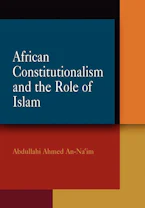 Cover of 'African Constitutionalism and the Role of Islam' by Abdullahi Ahmed An Na