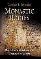 Cover of 'Monastic Bodies' by Caroline T. Schroeder 