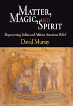 Cover of 'Matter, Magic, and Spirit' by David Murray 