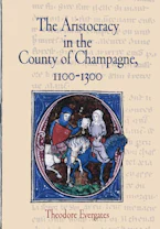 Cover of 'The Aristocracy in the County of Champagne, 1100-1300' 