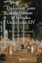 Cover of 'Diplomatic Tours in the Gardens of Versailles Under Louis XIV' 