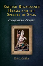 Cover of 'English Renaissance Drama and the Specter of Spain' by Eric J. Griffin 