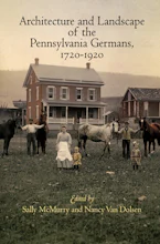 Cover of 'Architecture and Landscape of the Pennsylvania Germans, 1720-1920' by Sally Mcmurry and Nancy Van Dolsen 
