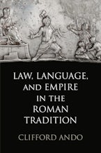 Law, Language, and Empire in the Roman Tradition