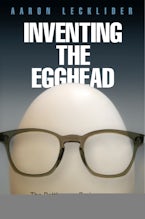 Inventing the Egghead
