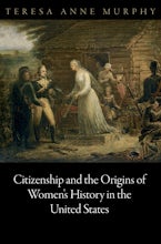 Citizenship and the Origins of Women’s History in the United States