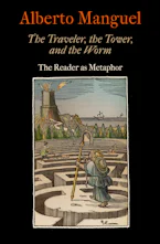 Cover of 'The Traveler, the Tower, and the Worm' by Alberto Manguel 