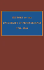 Cover of 'History of the University of Pennsylvania, 1740-1940' 