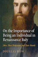 Cover of 'On the Importance of Being an Individual in Renaissance Italy' by Douglas Biow 