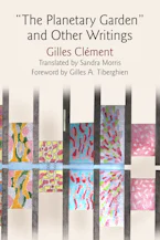 Cover of '"the Planetary Garden" and Other Writings' by Gilles Clément 