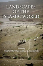 Cover of 'Landscapes of the Islamic World' by Stephen McPhillips and Paul D. Wordsworth 