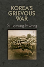 Korea’s Grievous War