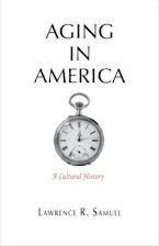 Cover of 'Aging in America' by Lawrence R. Samuel 