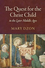 Cover of 'The Quest for the Christ Child in the Later Middle Ages' 