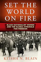 Cover of 'Set the World on Fire' by Keisha N. Blain 