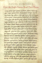 Cover of 'How the Anglo-Saxons Read Their Poems' by Daniel Donoghue 