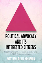 Cover of 'Political Advocacy and Its Interested Citizens' by Matthew Dean Hindman 