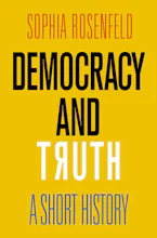 Cover of 'Democracy and Truth' by Sophia Rosenfeld 