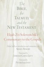 The Bible, the Talmud, and the New Testament