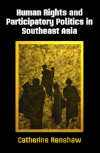 Cover of 'Human Rights and Participatory Politics in Southeast Asia' by Catherine Renshaw 